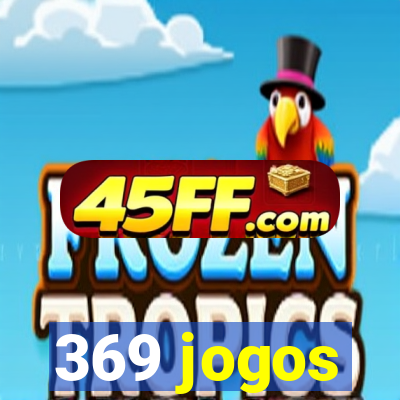 369 jogos